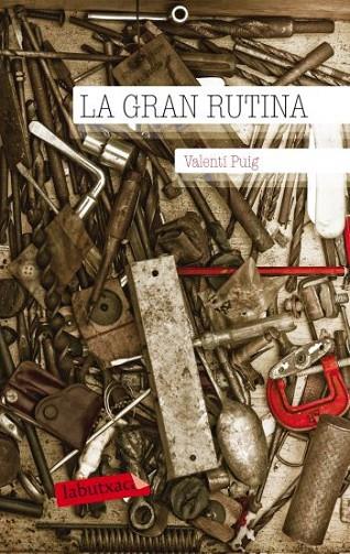 LA GRAN RUTINA | 9788499302331 | PUIG,VALENTI | Libreria Geli - Librería Online de Girona - Comprar libros en catalán y castellano