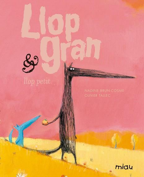 LLOP GRAN&LLOP PETIT | 9788416434947 | BRUN-COSME,NADINE/TALLEC,OLIVIER | Llibreria Geli - Llibreria Online de Girona - Comprar llibres en català i castellà