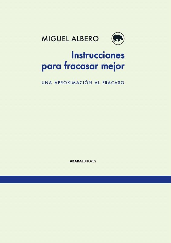 INSTRUCCIONES PARA FRACASAR MEJOR | 9788415289838 | ALBERO | Libreria Geli - Librería Online de Girona - Comprar libros en catalán y castellano