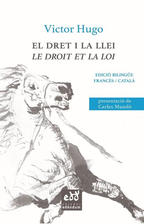 EL DRET I LA LLEI/LE DROIT ET LA LOI(EDICIÓ BILINGÜE) | 9788494756658 | HUGO,VICTOR | Libreria Geli - Librería Online de Girona - Comprar libros en catalán y castellano