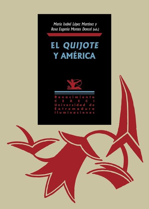 EL QUIJOTE Y AMÉRICA | 9788416981021 | LÓPEZ MARTÍNEZ,MARÍA ISABEL/MONTES DONCEL,ROSA EUGENIA (EDS.) | Llibreria Geli - Llibreria Online de Girona - Comprar llibres en català i castellà