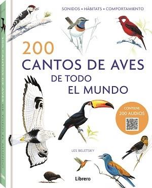 200 CANTOS DE AVES DE TODO EL MUNDO | 9789463597760 | BELETSKY,LES | Llibreria Geli - Llibreria Online de Girona - Comprar llibres en català i castellà