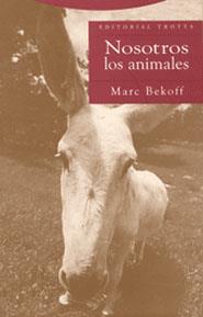 NOSOTROS LOS ANIMALES | 9788481646016 | BEKOFF,MARC | Llibreria Geli - Llibreria Online de Girona - Comprar llibres en català i castellà