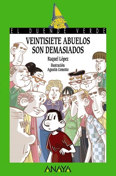 VEINTISIETE ABUELOS SON DEMASIADOS (PRIMER PREMI XXXIII CONCURS DE NARRATIVA INFANTIL VILA D'IBI 2013) | 9788467861273 | LÓPEZ,RAQUEL/COMOTTO,AGUSTÍN (IL) | Libreria Geli - Librería Online de Girona - Comprar libros en catalán y castellano