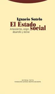 EL ESTADO SOCIAL | 9788498791433 | SOTELO,IGNACIO | Libreria Geli - Librería Online de Girona - Comprar libros en catalán y castellano