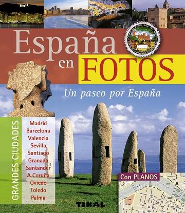 ESPAÑA EN FOTOS.UN PASEO POR ESPAÑA (CON PLANOS) | 9788499280899 | Libreria Geli - Librería Online de Girona - Comprar libros en catalán y castellano