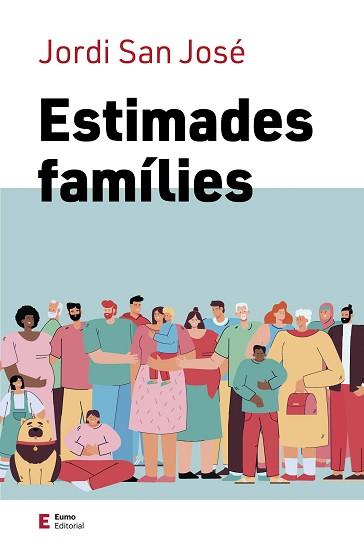 ESTIMADES FAMÍLIES | 9788497667821 | SAN JOSÉ BUENAVENTURA,JORDI | Libreria Geli - Librería Online de Girona - Comprar libros en catalán y castellano