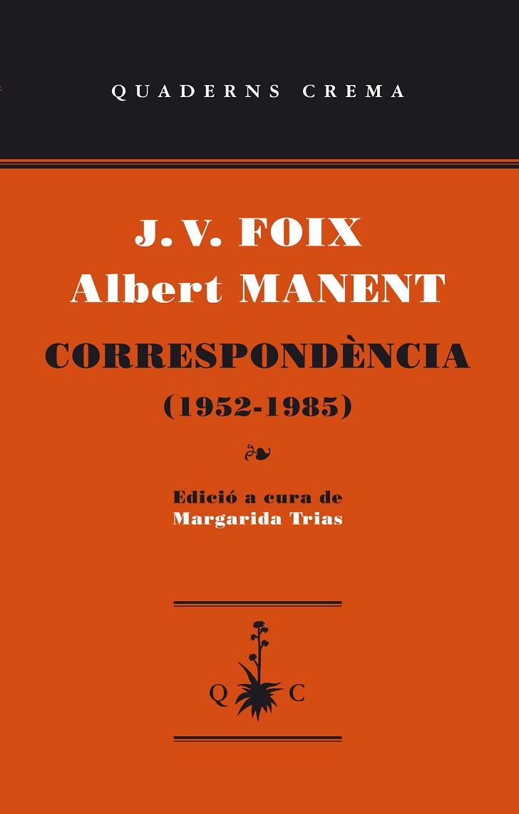 CORRESPONDENCIA (1952-1985) | 9788477275695 | FOIX,J.V./MANENT,ALBERT | Libreria Geli - Librería Online de Girona - Comprar libros en catalán y castellano