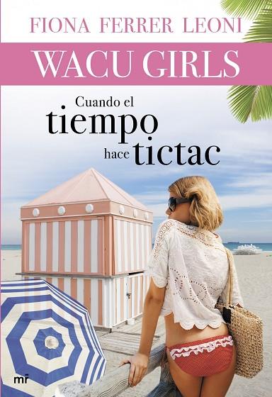 CUANDO EL TIEMPO HACE TICTAC (WACU GIRLS) | 9788427040014 | FERRER LEONI,FIONA | Libreria Geli - Librería Online de Girona - Comprar libros en catalán y castellano