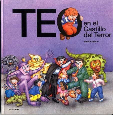 TEO EN EL CASTILLO DEL TERROR | 9788448003814 | DENOU,VIOLETA | Libreria Geli - Librería Online de Girona - Comprar libros en catalán y castellano