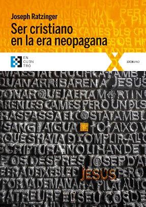 SER CRISTIANO EN LA ERA NEOPAGANA | 9788490551899 | RATZINGER,JOSEPH | Libreria Geli - Librería Online de Girona - Comprar libros en catalán y castellano