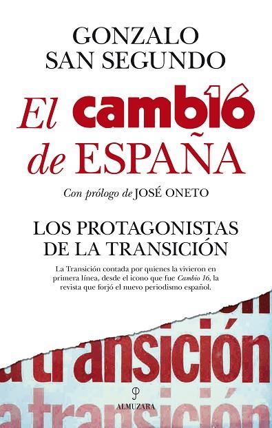 EL CAMBIO DE ESPAÑA. LOS PROTAGONISTAS DE LA TRANSICIÓN | 9788416776931 | SAN SEGUNDO,GONZALO | Llibreria Geli - Llibreria Online de Girona - Comprar llibres en català i castellà
