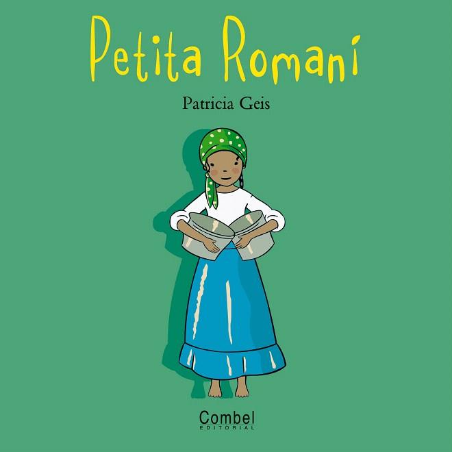 PETITA ROMANI | 9788498251227 | GEIS,PATRICIA | Libreria Geli - Librería Online de Girona - Comprar libros en catalán y castellano