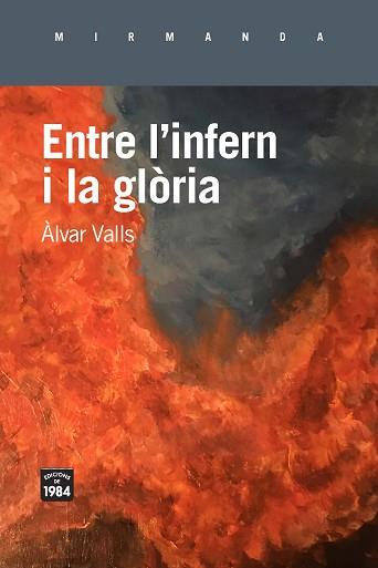 ENTRE L'INFERN I LA GLÒRIA | 9788416987672 | VALLS,ÀLVAR | Libreria Geli - Librería Online de Girona - Comprar libros en catalán y castellano