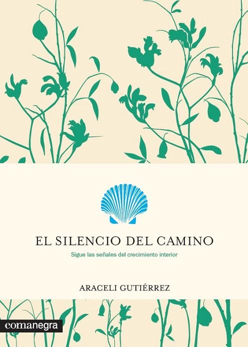 EL SILENCIO DEL CAMINO | 9788416605682 | GUTIÉRREZ,ARACELI | Llibreria Geli - Llibreria Online de Girona - Comprar llibres en català i castellà