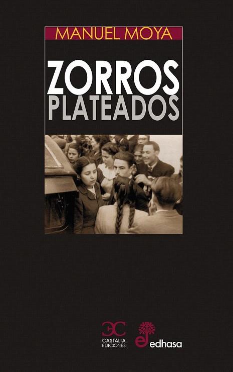 ZORROS PLATEADOS | 9788497407991 | MOYA,MANUEL | Llibreria Geli - Llibreria Online de Girona - Comprar llibres en català i castellà