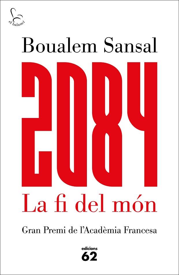 2084.LA FI DEL MÓN | 9788429775211 | SANSAL,BOULEM | Libreria Geli - Librería Online de Girona - Comprar libros en catalán y castellano