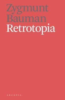 RETROTOPIA(CATALÀ) | 9788494616358 | BAUMAN,ZYGMUNT | Libreria Geli - Librería Online de Girona - Comprar libros en catalán y castellano