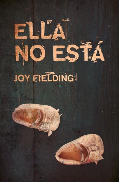 ELLA NO ESTÁ | 9788416517220 | FIELDING,JOY | Libreria Geli - Librería Online de Girona - Comprar libros en catalán y castellano
