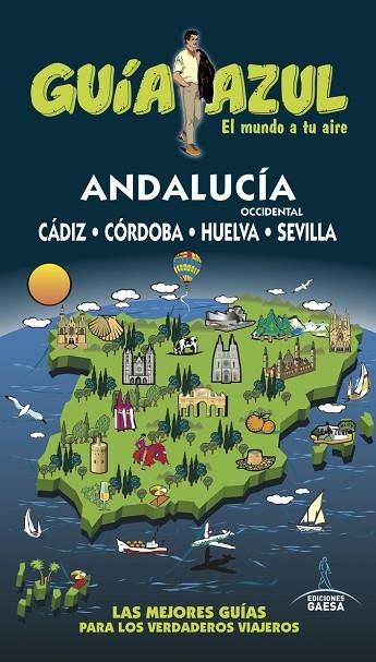 ANDALUCÍA OCCIDENTAL(CÁDIZ,CÓRDOBA,HUELVA,SEVILLA.GUIA AZUL.EDICION 2016) | 9788416766307 |   | Libreria Geli - Librería Online de Girona - Comprar libros en catalán y castellano