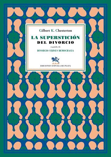 LA SUPERSTICIÓN DEL DIVORCIO | 9788415177920 | CHESTERTON,GILBERT KEITH | Libreria Geli - Librería Online de Girona - Comprar libros en catalán y castellano