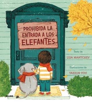 PROHIBIDA LA ENTRADA A LOS ELEFANTES | 9788419094704 | MANTCHEV,LISA/YOO, TAEEUN | Libreria Geli - Librería Online de Girona - Comprar libros en catalán y castellano
