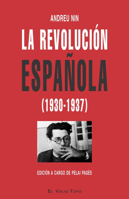 LA REVOLUCION ESPAÑOLA(1930-1937) | 9788496831544 | NIN,ANDREU | Libreria Geli - Librería Online de Girona - Comprar libros en catalán y castellano