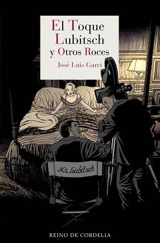 EL TOQUE LUBITSCH Y OTROS ROCES | 9788418141805 | GARCI,JOSÉ LUIS | Libreria Geli - Librería Online de Girona - Comprar libros en catalán y castellano