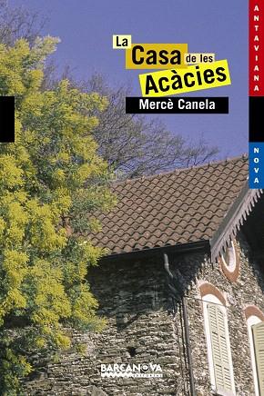 LA CASA DE LES ACACIES | 9788448919412 | CANELA GARAYOA,MERCE | Libreria Geli - Librería Online de Girona - Comprar libros en catalán y castellano