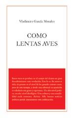 COMO LENTAS AVES | 9788495786494 | GARCIA MORALES,VLADIMIR | Libreria Geli - Librería Online de Girona - Comprar libros en catalán y castellano