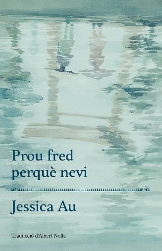 PROU FRED PERQUÈ NEVI | 9788417353360 | AU,JESSICA | Libreria Geli - Librería Online de Girona - Comprar libros en catalán y castellano