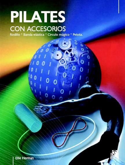 PILATES CON ACCESORIOS | 9788480199018 | HERMAN,ELLIE | Libreria Geli - Librería Online de Girona - Comprar libros en catalán y castellano