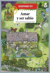 AMAR Y SER SABIO | 9788416537891 | TEY,JOSEPHINE | Libreria Geli - Librería Online de Girona - Comprar libros en catalán y castellano