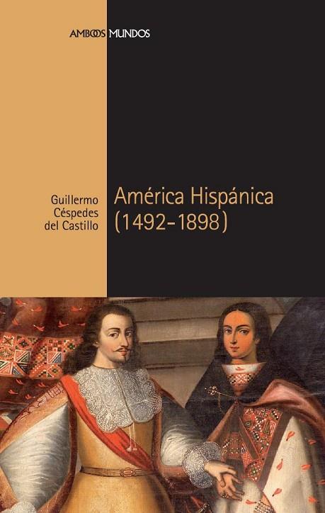 AMERICA HISPANICA(1492-1898) | 9788492820054 | CESPEDES DEL CASTILLO,GUILLERMO | Libreria Geli - Librería Online de Girona - Comprar libros en catalán y castellano
