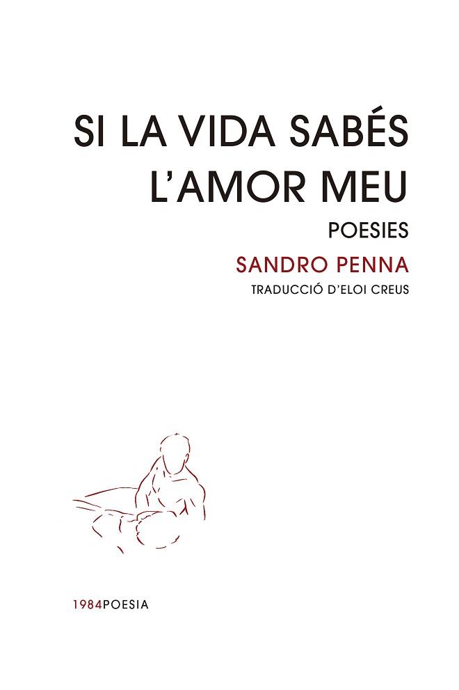 SI LA VIDA SABÉS L'AMOR MEU | 9788418858451 | PENNA,SANDRO | Libreria Geli - Librería Online de Girona - Comprar libros en catalán y castellano