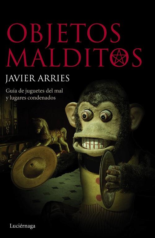 OBJETOS MALDITOS | 9788415864813 | ARRIES,JAVIER | Libreria Geli - Librería Online de Girona - Comprar libros en catalán y castellano