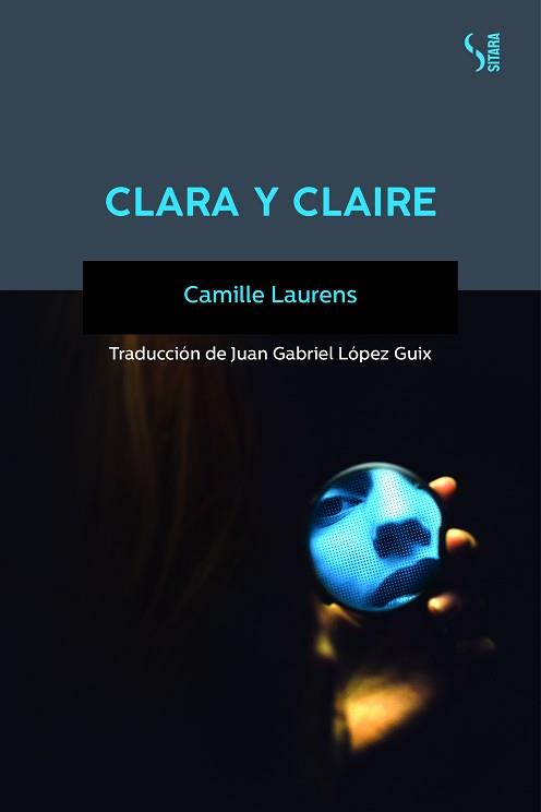 CLARA Y CLAIRE | 9788417035259 | LAURENS,CAMILLE | Libreria Geli - Librería Online de Girona - Comprar libros en catalán y castellano