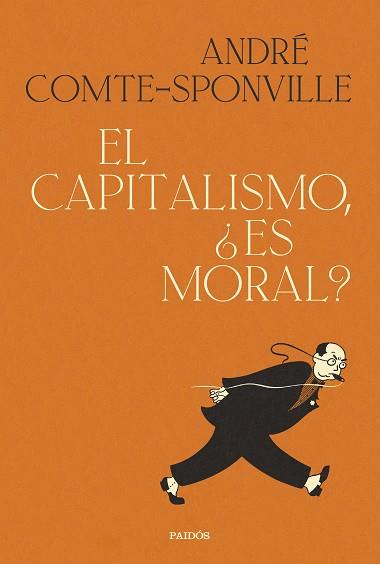 EL CAPITALISMO, ¿ES MORAL? | 9788449339806 | COMTE-SPONVILLE,ANDRÉ | Libreria Geli - Librería Online de Girona - Comprar libros en catalán y castellano