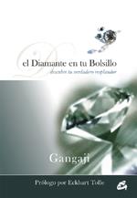 EL DIAMANTE EN TU BOLSILLO,DESCUBRE TU VERDADERO RESPLANDOR | 9788484452126 | GANGAJI | Llibreria Geli - Llibreria Online de Girona - Comprar llibres en català i castellà