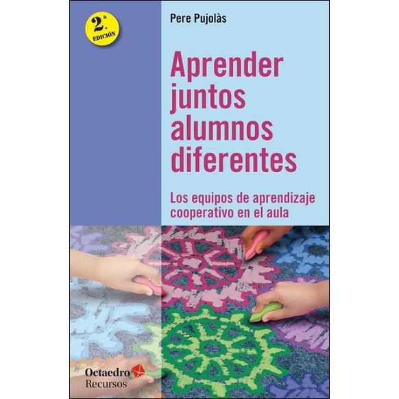 APRENDER JUNTOS ALUMNOS DIFERENTES | 9788499219332 | PUJOLÀS,PERE | Libreria Geli - Librería Online de Girona - Comprar libros en catalán y castellano