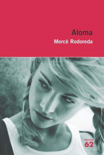 ALOMA | 9788492672271 | RODOREDA,MERCE | Llibreria Geli - Llibreria Online de Girona - Comprar llibres en català i castellà