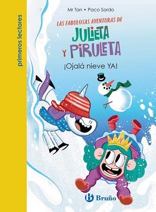 JULIETA Y PIRULETA-4.OJALÁ NIEVE YA! | 9788469640739 | MR TAN | Libreria Geli - Librería Online de Girona - Comprar libros en catalán y castellano