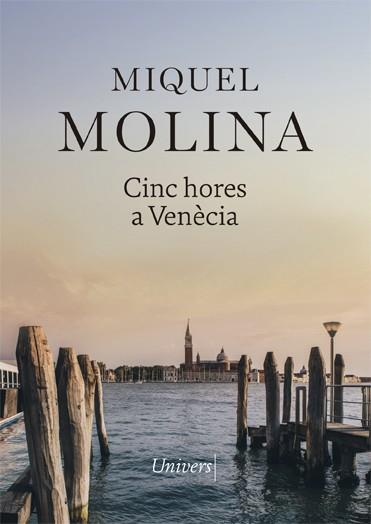 CINC HORES A VENÈCIA | 9788417868413 | MOLINA,MIQUEL | Libreria Geli - Librería Online de Girona - Comprar libros en catalán y castellano