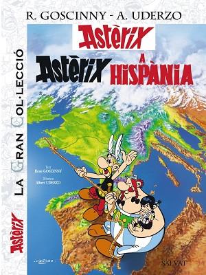 ASTÈRIX A HISPÀNIA (LA GRAN COL·LECCIÓ-14) | 9788421678008 | GOSCINNY,RENÉ | Libreria Geli - Librería Online de Girona - Comprar libros en catalán y castellano