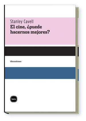 EL CINE,PUEDE HACERNOS MEJORES? | 9788496859326 | CAVELL,STANLEY | Libreria Geli - Librería Online de Girona - Comprar libros en catalán y castellano