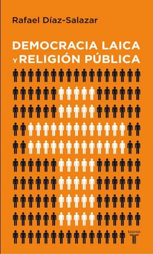 DEMOCRACIA LAICA Y RELIGION PUBLICA | 9788430606511 | DIAZ-SALAZAR,RAFAEL | Llibreria Geli - Llibreria Online de Girona - Comprar llibres en català i castellà