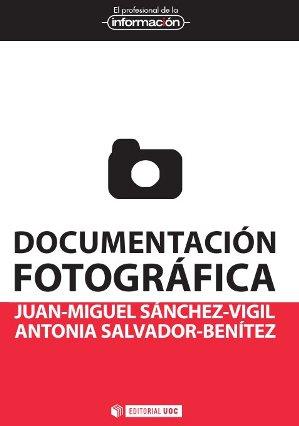 DOCUMENTACIÓN FOTOGRÁFICA | 9788490297827 | SANCHEZ VIGIL,JUAN MIGUEL | Libreria Geli - Librería Online de Girona - Comprar libros en catalán y castellano