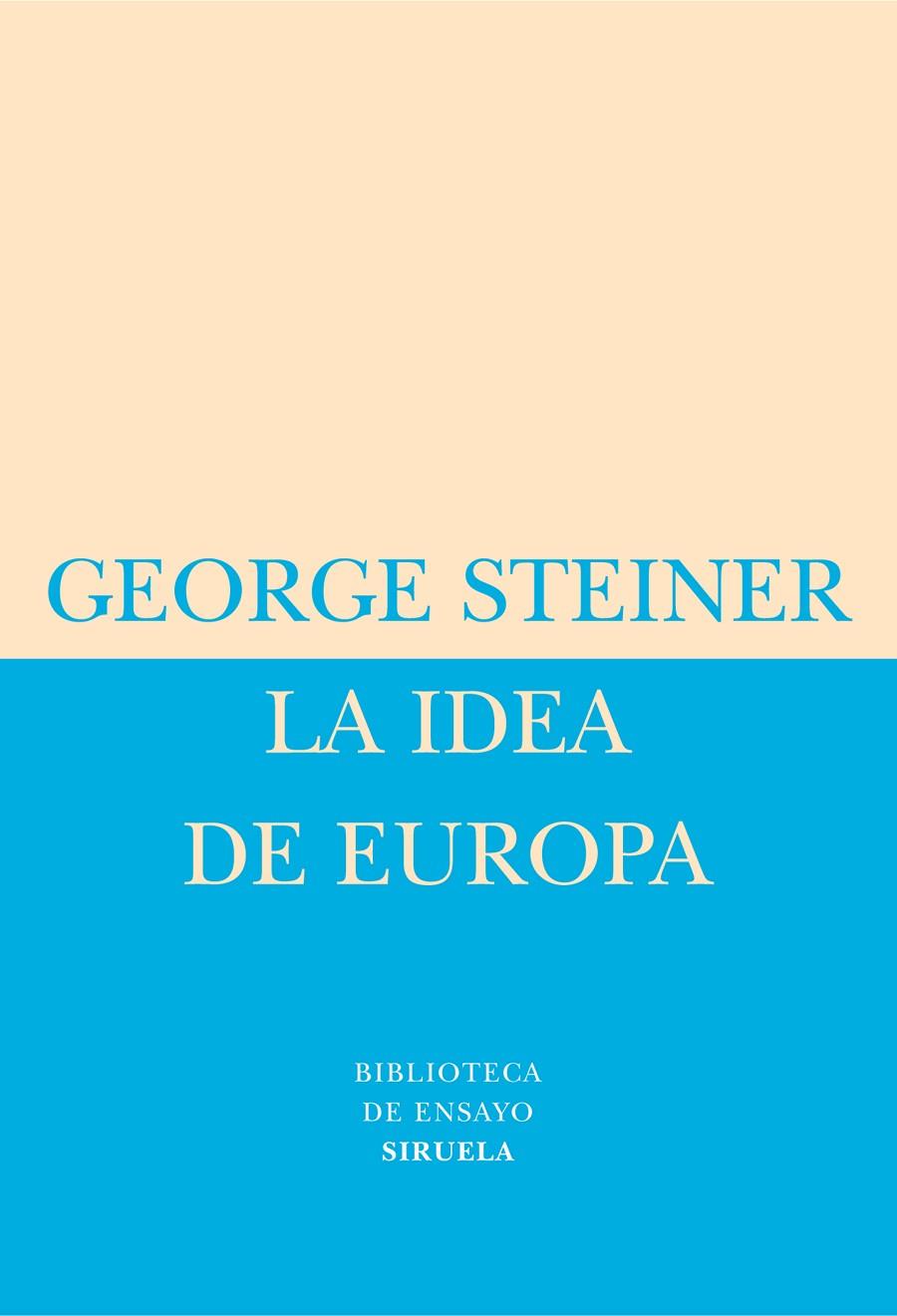 LA IDEA DE EUROPA | 9788478448975 | STEINER,GEORGE | Libreria Geli - Librería Online de Girona - Comprar libros en catalán y castellano