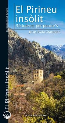 EL PIRINEU INSÒLIT.50 INDRETS ON PERDRE'S | 9788490348789 | ÁVILA GRANADOS,JESÚS | Libreria Geli - Librería Online de Girona - Comprar libros en catalán y castellano