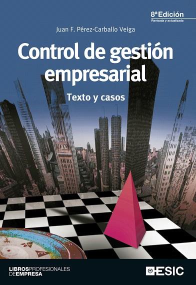 CONTROL DE GESTIÓN EMPRESARIAL.TEXTO Y CASOS | 9788473568968 | PÉREZ-CARBALLO VEIGA,JUAN F. | Llibreria Geli - Llibreria Online de Girona - Comprar llibres en català i castellà